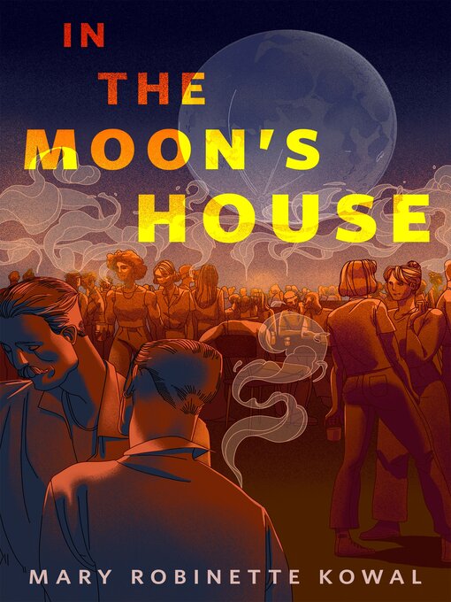 Title details for In the Moon's House by Mary Robinette Kowal - Available